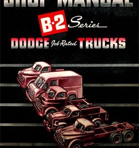 1950 Dodge B-2 "Pilot House" Series Pickup Truck﻿ Shop Manual PDF