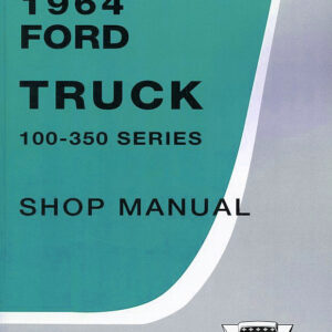 1964 Ford  Truck 100-350 Workshop Service Manual